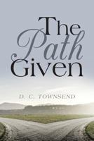 The Path Given 1642146811 Book Cover