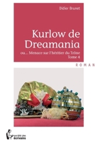 Kurlow de Dreamania - Tome 4 (French Edition) 2748364821 Book Cover