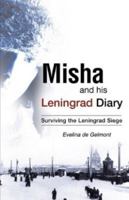 Misha and his Leningrad Diary 1606473204 Book Cover