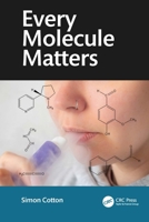 Every Molecule Matters, Second Edition 1041110634 Book Cover