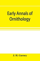 Early Annals of Ornithology 9353896401 Book Cover