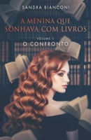 A menina que sonhava com livros - Volume II - O confronto (Portuguese Edition) B0DBWPNK9S Book Cover