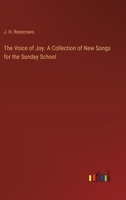 The Voice of Joy. A Collection of New Songs for the Sunday School 3385406552 Book Cover