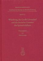Wurzburg, Der Grosse Lowenhof Und Die Deutsche Literatur Des Spatmittelalters: Tagung Vom 9. Bis 12. Oktober 2002 3895003182 Book Cover