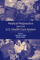 Medical Malpractice and the U.S. Health Care System 0521614112 Book Cover