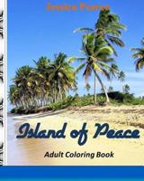 Island of Peace Adult Coloring Book? Vol.1: 25 Challenging Coloring Patterns for your Journey to an experience of real peace! 1530347424 Book Cover