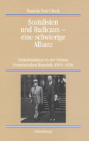 Sozialisten Und Radicaux - Eine Schwierige Allianz: Linksb�ndnisse in Der Dritten Franz�sischen Republik 1919-1938 3486576895 Book Cover