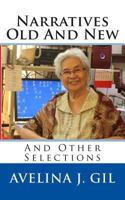 Narratives Old & New: And Other Selections 1482618478 Book Cover