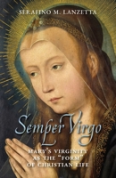 Semper Virgo (English edition): Mary's Virginity as the "Form" of Christian Life 1990685609 Book Cover