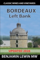 Bordeaux: Left Bank (Guides to Wines and Top Vineyards) B0GYGKJ9FC Book Cover