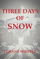 THREE DAYS OF SNOW B0F2236MS8 Book Cover