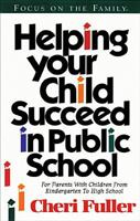 Helping Your Child Succeed in Public School 1561790966 Book Cover