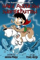 The Superhero-ish Journals of Harv Anderson Snooterbutton 1544779410 Book Cover