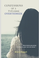 Confessions of a Professional Overthinker 1695439279 Book Cover