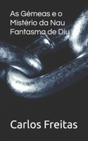 As Gémeas e o Mistério da Nau Fantasma de Diu (As Aventuras de Duas Irmãs Gêmeas) (Portuguese Edition) B0F7XGBGZT Book Cover
