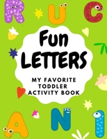 Fun Letters: My Favortie Toddler Activity Book null Book Cover