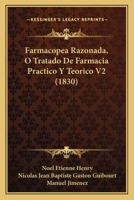 Farmacopea Razonada, O Tratado De Farmacia Practico Y Teorico V2 (1830) 1161171266 Book Cover