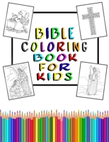 Bible Coloring Book for Kids: 35 Color Pages full of Biblical Stories & Scripture Verses for Children Ages 3-10 B08ZBJF3J7 Book Cover