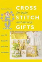 Cross Stitch Gifts for Baby and Nursery 1853688029 Book Cover