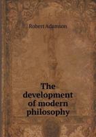 The Development of Modern Philosophy 1428615423 Book Cover