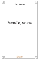 Éternelle jeunesse (French Edition) 2414143185 Book Cover