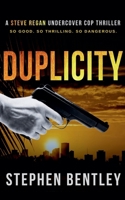 Duplicity: A Steve Regan Undercover Cop Thriller (Steve Regan Undercover Cop Thrillers) B0DWCF51MC Book Cover