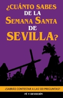¿Cuánto sabes de la Semana Santa de Sevilla? B0CHN98W7Z Book Cover