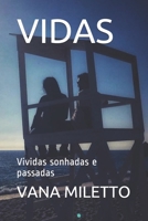 VIDAS: Vividas sonhadas e passadas (Portuguese Edition) 8536642890 Book Cover