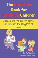 The Beatitude Book for Christian Children B09K281V97 Book Cover