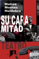 Su Cara Mitad: Teatro 1537791354 Book Cover