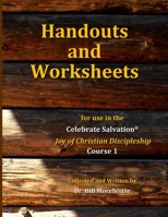 Handouts and Worksheets: For Use in the Joy of Christian Discipleship Course 1735389900 Book Cover