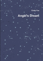 Angel's Dream 0557386462 Book Cover