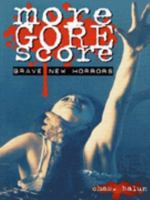 More Gore Score: Brave New Horrors 0963498290 Book Cover