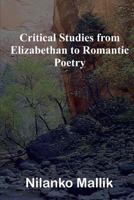Critical Studies from Elizabethan to Romantic Poetry 8193409302 Book Cover