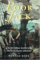 Poor Jack: The 4000-year History of the Merchant Seaman 1861761619 Book Cover
