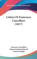 Lettera Di Francesco Cancellieri (1817) 1160742898 Book Cover