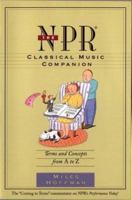 The NPR Classical Music Companion: Terms and Concepts from A to Z 0395707420 Book Cover
