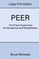 Peer: The Prison Experiment For Rehabilitation and Education 1639018166 Book Cover