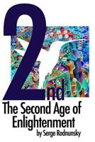 The Second Age of Enlightenment: A vision for our future 1540665909 Book Cover