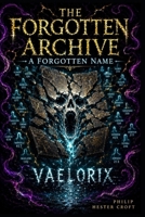 A Forgotten Name: (The Forgotten Archive | Book 4) B0H8318MHQ Book Cover