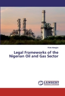 Legal Frameworks of the Nigerian Oil and Gas Sector 6202553545 Book Cover