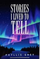 Stories I Lived to Tell B0DYK6PH6K Book Cover