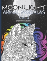 Moonlight animal mandalas Vol.2: 50 adult coloring animals with beautiful black & white backgrounds for meditation and relaxation! B087SD5D8C Book Cover
