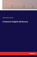 A Siamese-English Dictionary 3742891391 Book Cover