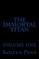 The Immortal Titan 1530261309 Book Cover