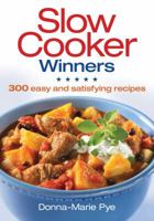 Slow Cooker Winners: 300 Easy and Satisfying Recipes 0778802477 Book Cover