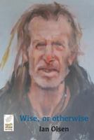 Wise, or otherwise 0620760052 Book Cover