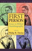 First Person: Essays in Biblical Autobiography (Biblical Seminar) B001S2LMT2 Book Cover