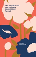 Les enquêtes du commissaire Recherche Tome 2: Rien ne va plus ici. 2322487996 Book Cover