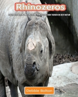 Rhinozeros: Lustige Fakten und erstaunliche Fotos von Tieren in der Natur 1711635324 Book Cover